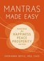 Mantras Made Easy: Mantras for Happiness, Peace, Prosperity, and More