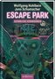 Escape Park - Gefährliche Vergnügungen