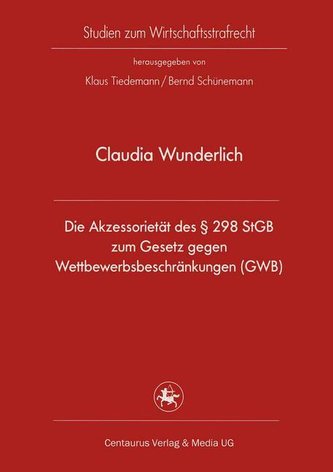 Die Akzessorietät des § 298 StGB zum Gesetz gegen Wettbewerbsbeschränkungen (GWB)