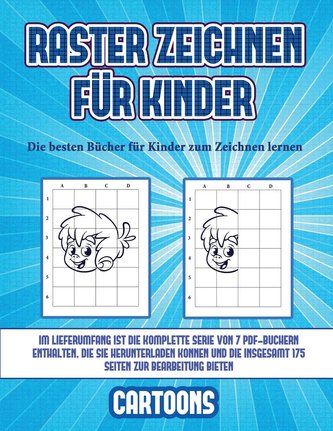 Die besten Bücher für Kinder zum Zeichnen lernen (Raster zeichnen für Kinder - Cartoons): Dieses Buch bringt Kindern bei, wie ma