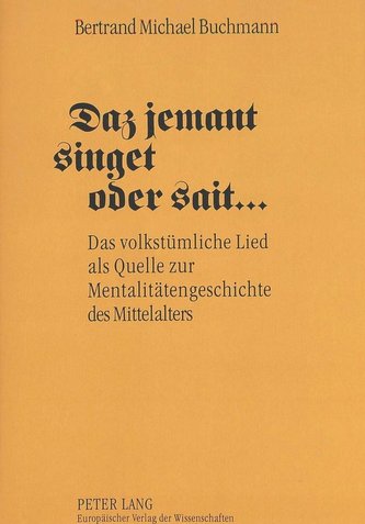 Daz jemant singet oder sait ...