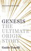 Genesis: The Ultimate Origin Story