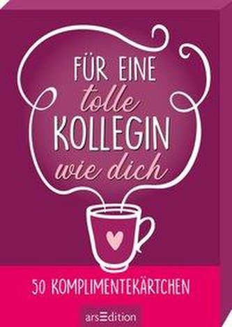 Für eine tolle Kollegin wie dich. 50 Komplimentekärtchen