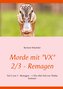 Morde mit \"VX\" 2/3 - Remagen