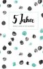 Tagebuch - 5 Jahre