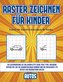 Schritt-für-Schritt Zeichenbuch für Kinder (Raster zeichnen für Kinder - Autos): Dieses Buch bringt Kindern bei, wie man Comic-T