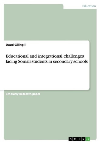 Educational and integrational challenges facing Somali students in secondary schools