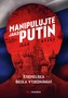 Manipulujte jako Putin