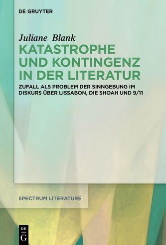 Katastrophe und Kontingenz in der Literatur