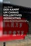 Der Kampf um Chinas kollektives Gedächtnis