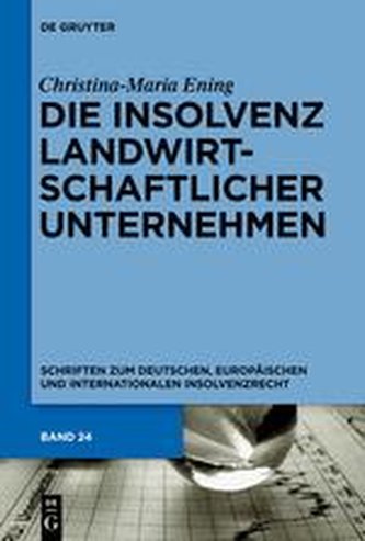 Die Insolvenz landwirtschaftlicher Unternehmen