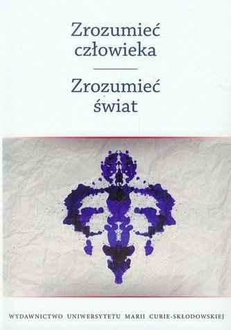 Zrozumieć człowieka. Zrozumieć świat T.1