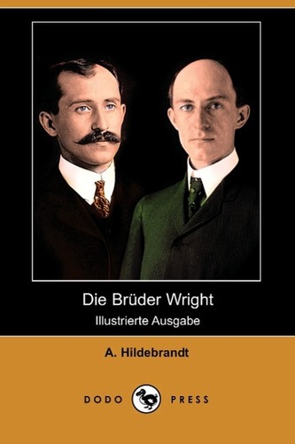Die Bruder Wright (Illustrierte Ausgabe) (Dodo Press)