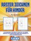Wie man skizziert (Raster zeichnen für Kinder - Flächen): Dieses Buch bringt Kindern bei, wie man Comic-Tiere mit Hilfe von Rast