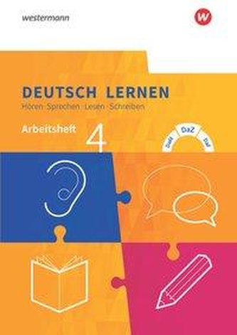 Deutsch lernen 4. Arbeitsheft. Hören - Sprechen - Lesen - Schreiben