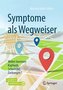 Symptome als Wegweiser