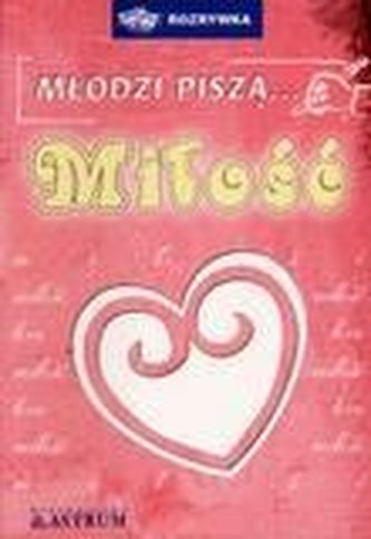 Młodzi piszą... miłość