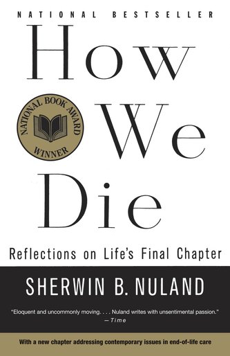 How We Die: Reflections of Life's Final Chapter, New Edition