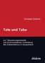Tote und Tabu. Zur Tabuisierungsschwelle und (kommunikativen) Verbreitung des Antisemitismus in Deutschland.