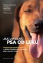 Jak uwolnić psa od lęku. Program pozytywnej pracy
