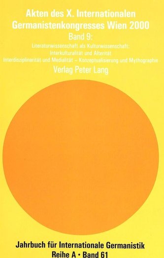 Akten des X. Internationalen Germanistenkongresses Wien 2000. 'Zeitenwende - Die Germanistik auf dem Weg vom 20. ins 21. Jahrhun