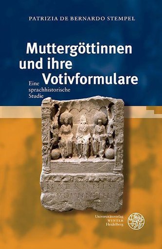 Muttergöttinen und ihre Votivformulare