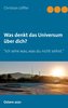 Was denkt das Universum über dich?