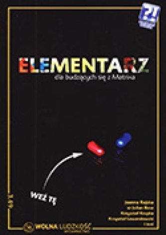 Elementarz dla budzących się z Matrixa cz.VI