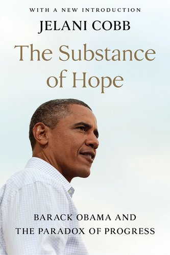 The Substance of Hope: Barack Obama and the Paradox of Progress