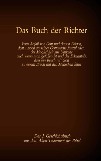 Das Buch der Richter, das 2. Geschichtsbuch aus dem Alten Testament der Bibel