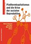Plattformkapitalismus und die Krise der sozialen Reproduktion