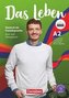 Das Leben A2: Gesamtband - Kurs- und Übungsbuch mit interaktiven Übungen auf scook.de