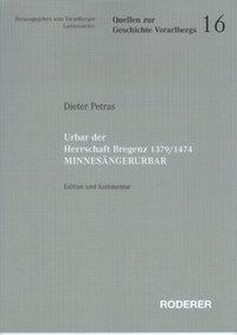 Urbar der Herrschaft Bregenz 1379 / 1474 Minnesängerurbar