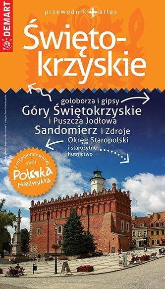 Polska Niezwykła. Świętokrzyskie przewodnik+atlas
