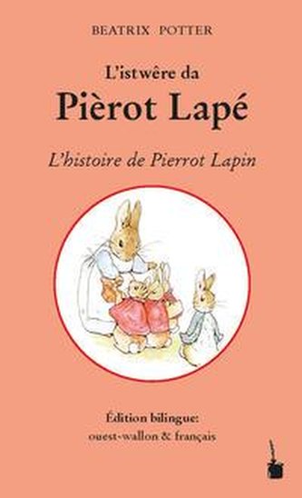 L'istwêre da Pièrot Lapé /L'histoire de Pierrot Lapin
