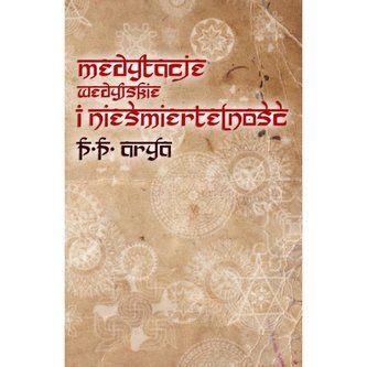 Medytacje wedyjskie i nieśmiertelność