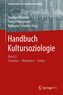 Handbuch Kultursoziologie. Bd.2
