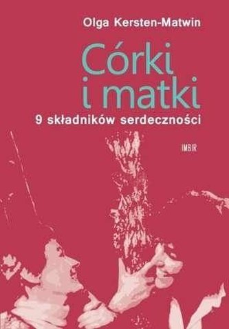 Córki i matki. 9 składników serdeczności