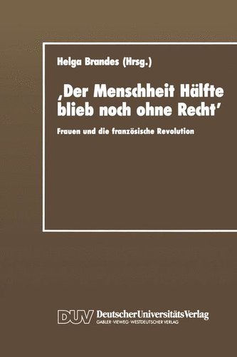 ,Der Menschheit Hälfte blieb noch ohne Recht'