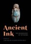 Ancient Ink: The Archaeology of Tattooing