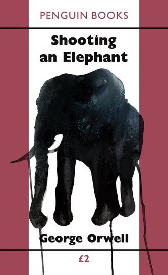 Shooting an Elephant Shooting an Elephant