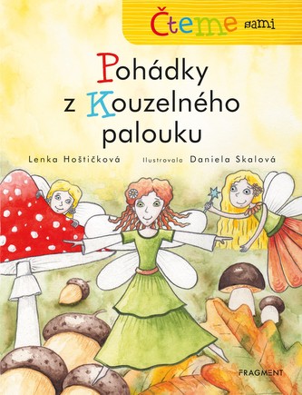Čteme sami – Pohádky z Kouzelného palouku Čteme sami – Pohádky z Kouzelného palouku