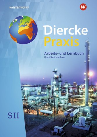 Diercke Praxis SII. Schülerband. Qualifikationsphase. Arbeits- und Lernbuch. Alle Bundesländer außer Hessen, Bayern