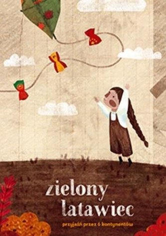 Zielony Latawiec. Przyjaźń przez 6 kontynentów
