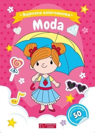 Moda. Bajeczna kolorowanka