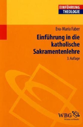 Einführung in die katholische Sakramentenlehre
