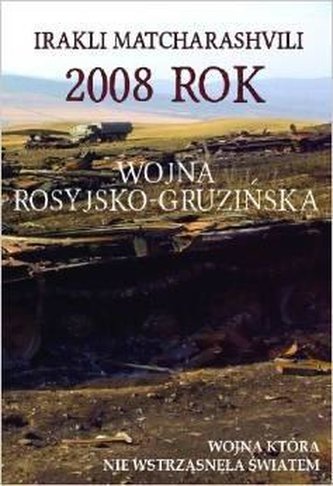 2008 rok Wojna rosyjsko-gruzinska