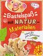 Bastelspaß mit Naturmaterialien