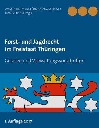 Forst- und Jagdrecht im Freistaat Thüringen