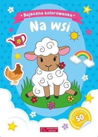 Na wsi. Bajeczna kolorowanka